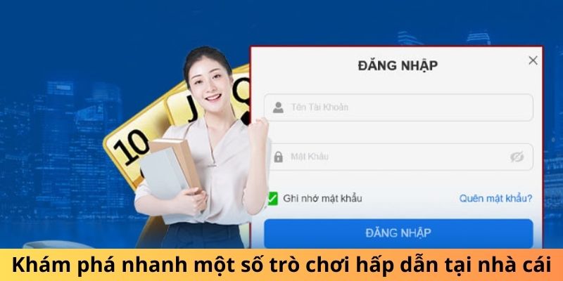 Khám phá nhanh một số trò chơi hấp dẫn tại nhà cái